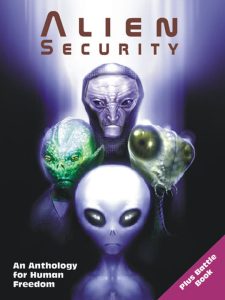Alien Security: An Anthology for Human Freedom (Plus Battle Book)