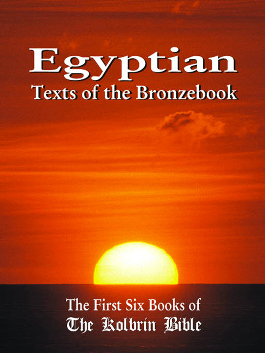 KBEB1-540 Egyptian Texts of the Bronzebook: The First Six Books of the Kolbrin Bible